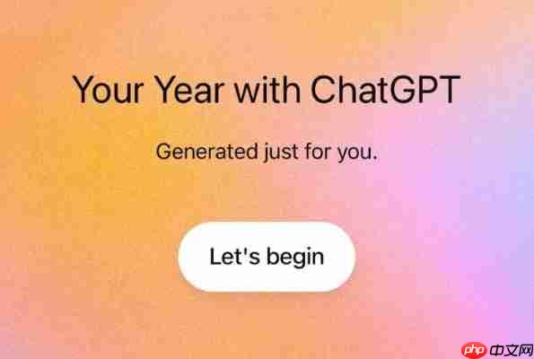 ChatGPT现可以分享今年回顾!「Your Year with ChatGPT」告诉你都在问什么问题