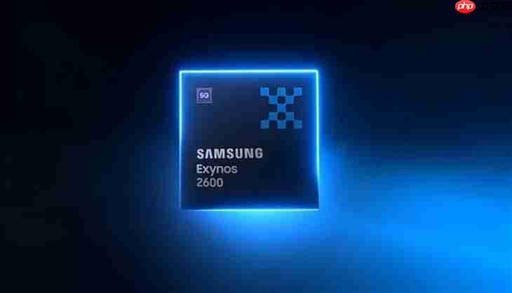 首款2nm手机芯片!三星Exynos 2600确认10核心,明年1月首发