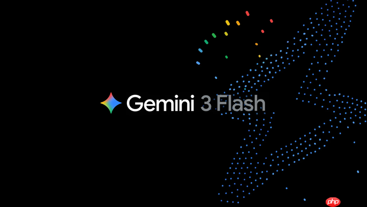 谷歌发布 Gemini 3 Flash:成本更低、速度更快