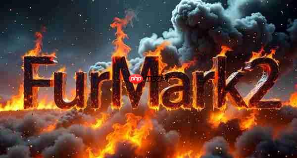 压榨显卡必备！FurMark 2.10全新发布：支持3K超宽屏、RTX 5090D v2