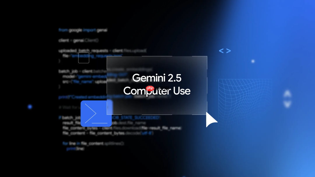 谷歌发布 Gemini 2.5 Computer Use 模型