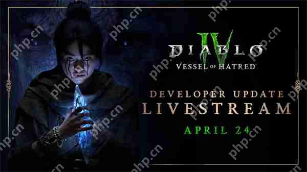 《暗黑破坏神4》4月25举行开发者直播 公布S8赛季细节