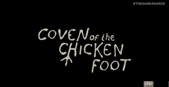 TGA2025:前《最后生还者》导演新作《Coven of the Chicken Foot》